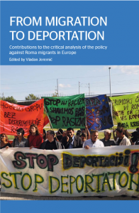 Cover «From Migration to Deportation. Contributions to the critical analysis of the policy against Roma migrants in Europe» (2012)